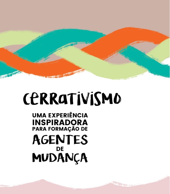 Cerrativismo: uma experiência inspiradora para formação de agentes de mudança