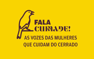 Fala Cumade: podcast reúne vozes dos territórios e apresenta experiências de conservação no Cerrado